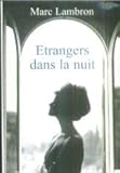 Etrangers dans la nuit.