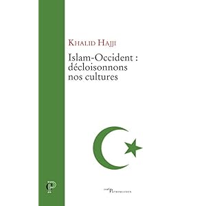Islam-Occident, décloisonnons nos cultures (Cerf Patrimoines)