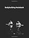 Produktbild Bodybuilding Notebook: Keep Your Own Personalized Journal On Your Bodybuilding Workouts Routines Log Your Weight Body Mass Index Fitness & Food Intake. Order Yours Today!
