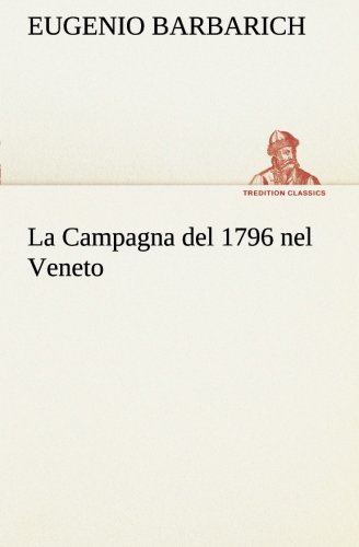 La Campagna del 1796 nel Veneto