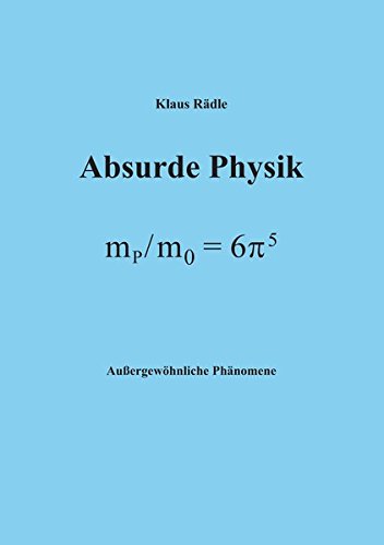 Preisvergleich Produktbild Absurde Physik: Außergewöhnliche Phänomene