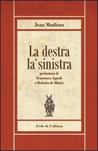 La destra e la sinistra La destra e la sinistra