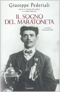 Download Il sogno del maratoneta. Il romanzo di Dorando Pietri Download Il sogno del maratoneta. Il romanzo di Dorando Pietri