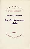 La Forteresse vide: L'autisme infantile et la naissance du Soi