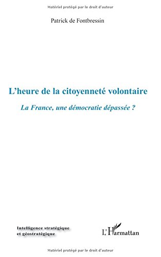 Heure de la Citoyenneté Volontaire la France une Democratie Depassee