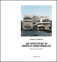 Download Architetture di Herman Hertzberger. Tutti i progetti. Dalla forma alla partecipazione Download Architetture di Herman Hertzberger. Tutti i progetti. Dalla forma alla partecipazione