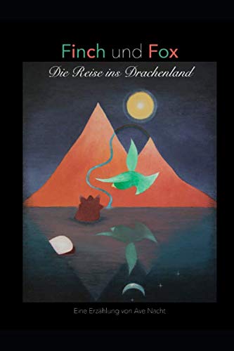 Preisvergleich Produktbild Finch und Fox: Die Reise ins Drachenland