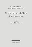 Jesus und das Judentum: Geschichte des frühen Christentums 1 (Geschichte Des Fruhen Christentums) von Martin Hengel (November 2007) Gebundene Ausgabe by 