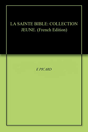 Télécharger LA SAINTE BIBLE: COLLECTION JEUNE. Livre PDF Gratuit