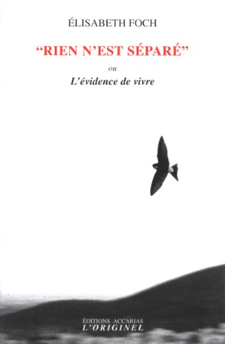 Download Rien n'est séparé : L'évidence de vivre Download Rien n'est séparé : L'évidence de vivre