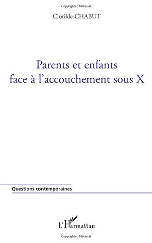 Download Parents et enfants face à l'accouchement sous X Download Parents et enfants face à l'accouchement sous X