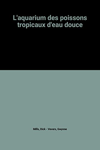 Download L'aquarium des poissons tropicaux d'eau douce Download L'aquarium des poissons tropicaux d'eau douce