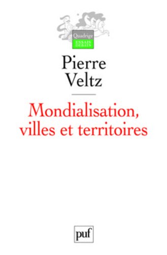 Mondialisation, villes et territoires : L'économie d'archipel Mondialisation, villes et territoires : L'économie d'archipel