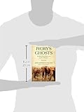 Image de Ivory's Ghosts: The White Gold of History and the Fate of Elephants