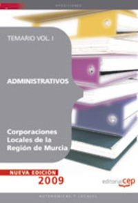 Administrativos Corporaciones Locales de la Región de Murcia. Temario Vol. I. (Colección 1276)