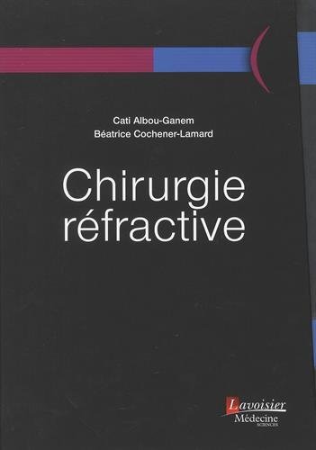 Télécharger Chirurgie réfractive : 2 volumes PDF Lire En Ligne