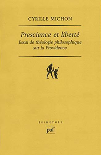 Télécharger Prescience et liberté : Essai de théologie philosophique sur la providence Francais PDF