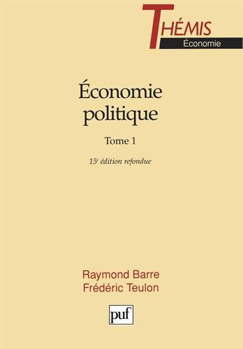 Économie politique, tome 1, 15e édition refondue Économie politique, tome 1, 15e édition refondue