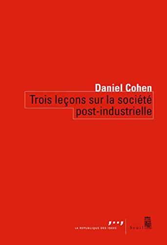 Télécharger Trois leçons sur la société post-industrielle PDF