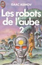 couverture de : Les Robots  de l'aube, 2