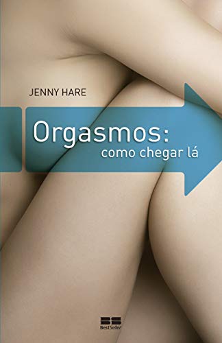Orgasmos. Como Chegar La (Em Portuguese do Brasil)