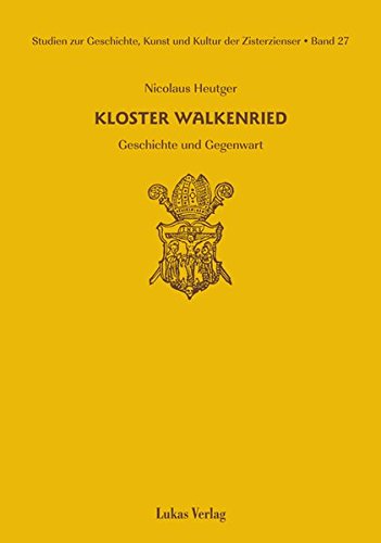 Studien zur Geschichte, Kunst und Kultur der Zisterzienser / Kloster Walkenried: Geschichte und Gegenwart