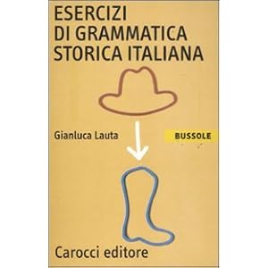 Esercizi di grammatica storica italiana
