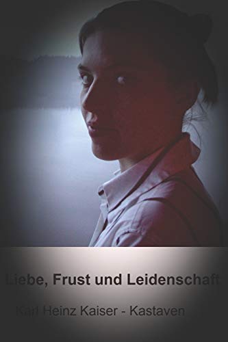 Liebe , Frust und Leidenschaft