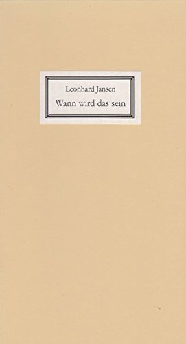 Wann wird das sein: Gedichte aus dem Nachlass (Die Nettetaler Bibliothek)