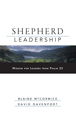 Shepherd Leadership: Wisdom for Leaders from Psalm 23 livre