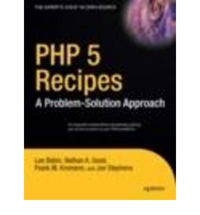 [(PHP 5 Recipes: A Problem - Solution Approach )] [Author: Lee Babin] [Oct-2005]