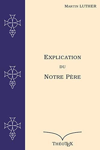 Télécharger Explication du Notre Père: Suivie de la lettre à mon ami Peter, le barbier Livre PDF Gratuit