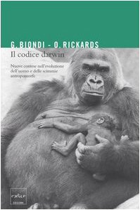 Il codice Darwin. Nuove contese nell'evoluzione dell'uomo e delle scimmie antromorfe