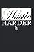 Produktbild Hustle Harder: (6x9 Journal): Lined Writing Notebook, 120