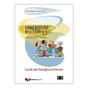 Una parola tira l'altra. Lucidi: 1