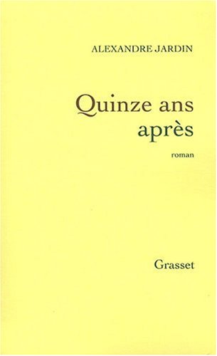 Quinze ans après : roman