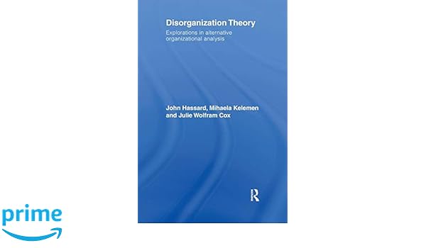 Disorganization Theory Explorations In Alternative - 