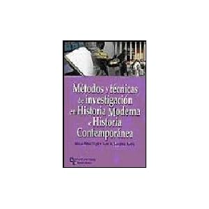 Métodos y técnicas de investigación en Historia Moderna e Historia Contemporánea