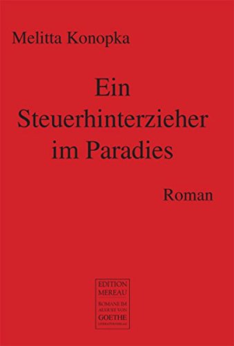 Preisvergleich Produktbild Ein Steuerhinterzieher im Paradies: Roman