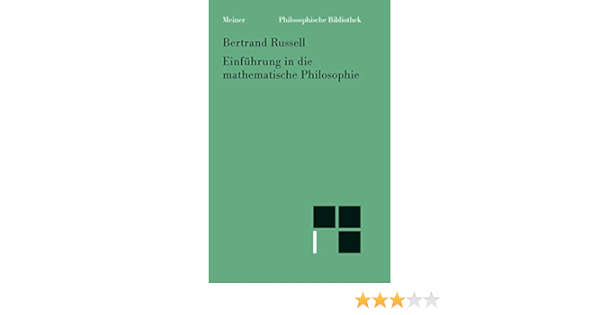 Einfuhrung In Die Mathematische Philosophie Philosophische Bibliothek 536 Ebook Russell Bertrand Otte Michael Lenhard Johannes Amazon De Kindle Shop