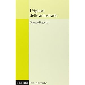 I signori delle autostrade I signori delle autostrade