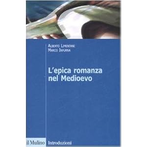 L'epica romanza nel Medioevo L'epica romanza nel Medioevo