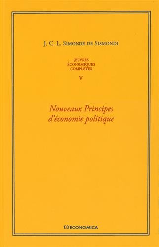 Oeuvres économiques complètes : Tome 5, Nouveaux principes d'économie politique Oeuvres économiques complètes : Tome 5, Nouveaux principes d'économie politique