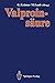 Produktbild Valproinsäure: Pharmakologie · Klinischer Einsatz, Nebenwirkungen · Therapierichtlinien