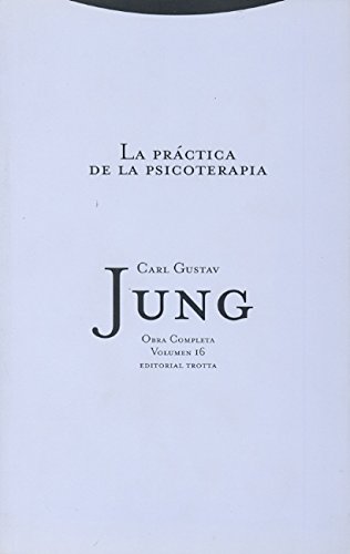 Download La práctica de la psicoterapia: Vol. 16 (Obras Completas de Carl Gustav Jung) Download La práctica de la psicoterapia: Vol. 16 (Obras Completas de Carl Gustav Jung)