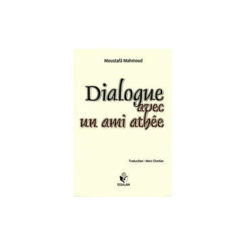 Dialogue avec un ami athée Dialogue avec un ami athée