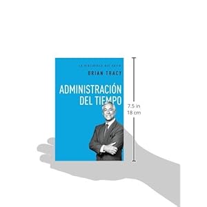 Administracion del Tiempo (La Biblioteca del Exito)