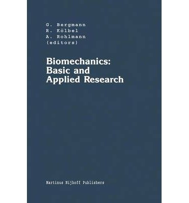 By European Society of Biomechanics ( Author ) [ Biomechanics: Basic and Applied Research: Selected Proceedings of the Fifth Meeting of the European Society of Biomechanics, September 8 10, 1986, Ber (Developments in Biomechanics #3) ] Sep - 1987 { Hardcover }
