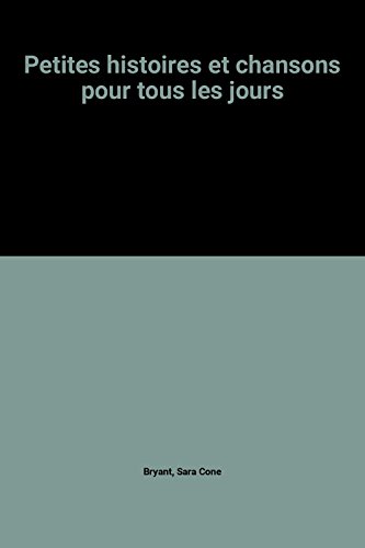 Petites histoires et chansons pour tous les jours