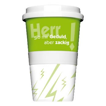 Coffee to go "Herr gib mit Geduld"
